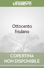 Ottocento friulano libro