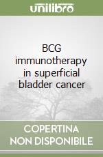 BCG immunotherapy in superficial bladder cancer libro