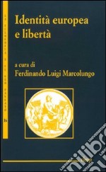 Identità europea e libertà libro