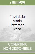 Inizi della storia letteraria ceca libro