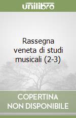 Rassegna veneta di studi musicali (2-3) libro