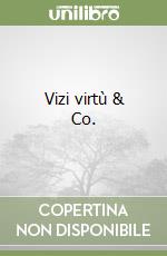 Vizi virtù & Co. libro