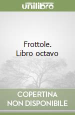 Frottole. Libro octavo