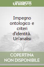 Impegno ontologico e criteri d'identità. Un'analisi libro