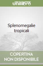 Splenomegalie tropicali