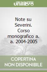 Note su Severini. Corso monografico a. a. 2004-2005 libro