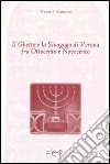 Il ghetto e la sinagoga di Verona libro