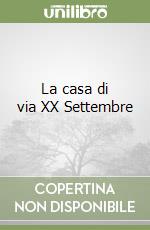 La casa di via XX Settembre libro