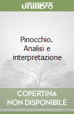 Pinocchio. Analisi e interpretazione libro