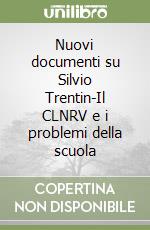 Nuovi documenti su Silvio Trentin-Il CLNRV e i problemi della scuola libro