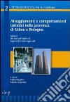 Atteggiamenti e comportamenti turistici nelle province di Udine e Bologna. Analisi dei mercati turistici regionali e sub-regionali. Con CD-ROM libro