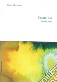 Statistica. Esercizi svolti