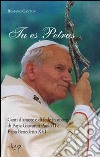 Tu es Petrus. Canti d'amore e di fede in onore di papa Giovanni Paolo II e papa Benedetto XVI libro di Canton Romano