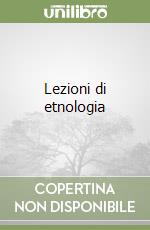 Lezioni di etnologia libro