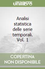 Analisi statistica delle serie temporali. Vol. 1 libro