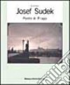 Joseph Sudek poeta di Praga libro