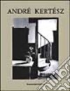 André Kertész (1912-1985). Settanta anni di fotografia. Ediz. illustrata libro