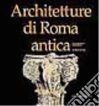 Architetture di Roma antica (1) (1) libro