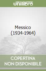 Messico (1934-1964)