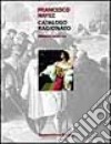 Francesco Hayez. Catalogo ragionato. Ediz. illustrata libro