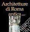 Architettura di Roma antica. Ediz. illustrata. Vol. 2 libro