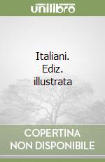 Italiani. Ediz. illustrata