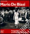 Mario De Biasi. Fotografia, professione e passione. Ediz. illustrata libro