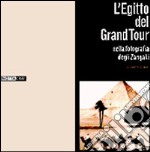 L'Egitto del Gran tour nella fotografia degli Zangaki libro