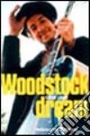 Woodstock dream. Ediz. illustrata libro