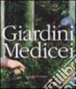 Giardini medicei. Ediz. illustrata