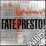 Fate presto. Ediz. illustrata libro