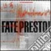 Fate presto. Ediz. illustrata libro