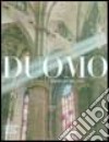 Duomo anima di Milano. Ediz. illustrata libro