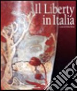 Il liberty in Italia. Ediz. illustrata libro