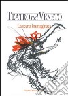 Teatro nel Veneto. Ediz. illustrata. Con CD Audio. Vol. 1: La scena immaginata libro di Alberti Carmelo