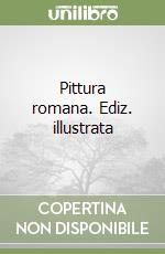 Pittura romana. Ediz. illustrata