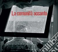 La comunità accanto libro
