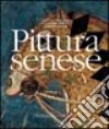 Pittura senese. Ediz. illustrata libro