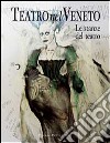 Teatro nel Veneto. Ediz. illustrata. Con CD Audio. Vol. 2: Le stanze del teatro libro