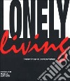 Lonely living. L'architettura dello spazio primario. Ediz. illustrata libro