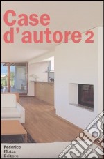 Case d'autore 2. Interni italiani 1995-2002 libro