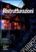 Ristrutturazioni. Ediz. illustrata libro