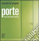 Porte. Il design della migliore produzione. Ediz. illustrata libro