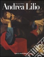 Andrea Lilio. Ediz. illustrata