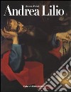 Andrea Lilio. Ediz. illustrata libro