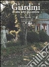 Giardini di una terra di confine. Piante e paesaggio nella Contea di Gorizia. Ediz. illustrata libro