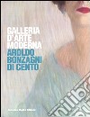 Galleria d'arte moderna. Aroldo Bonzagni di Cento. Catalogo generale. Ediz. illustrata libro di Gozzi F. (cur.)