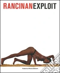 Rancinan exploit. Ediz. illustrata libro