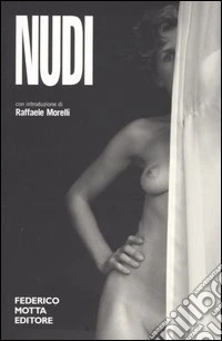 Nudi. Ediz. illustrata libro