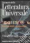 Dizionario della letteratura universale. Ediz. illustrata. Con CD-ROM libro